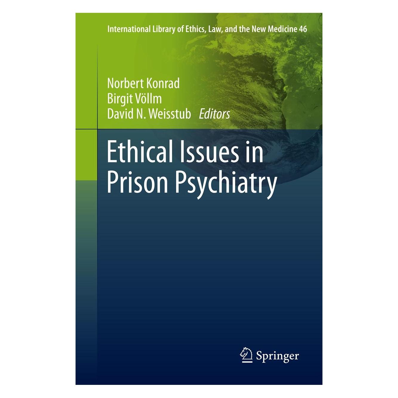 Springer Ethical Issues in Prison Psychiatry (Englisch, Hardcover, Birgit Völlm, David N. Weisstub, Norbert Konrad) (9789400700857)