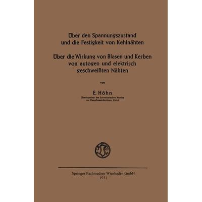 Über den Spannungszustand und die Festigkeit von Kehlnähten, Taschenbuch von Ernst Höhn, Vieweg & Teubner, 978-3-663-03109-3