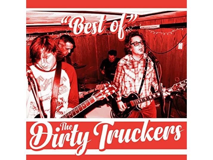 The Dirty Truckers - Best Of