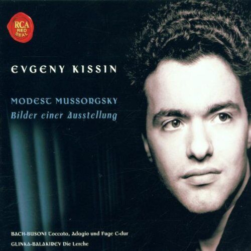 Evgeny Kissin - Mussorgsky: Bilder einer Ausstellung / Bach: Toccata, Adagio und Fuge / Glinka: Die Lerche - Preis vom 02.10.2026 23:42:20 h