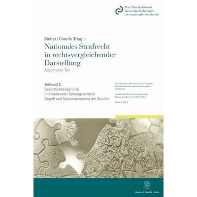 Nationales Strafrecht in rechtsvergleichender Darstellung., Taschenbuch von Ulrich Sieber,Karin Cornils, Duncker & Humblot, 978-3-428-12981-2