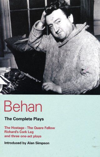 Brendan Behan - Behan: The Complete Plays: The Hostage/The Quare Fellow/Richard's Cork Leg/And Three One-Act Plays (Methuen World Classics) - Preis vom 02.10.2026 23:42:20 h