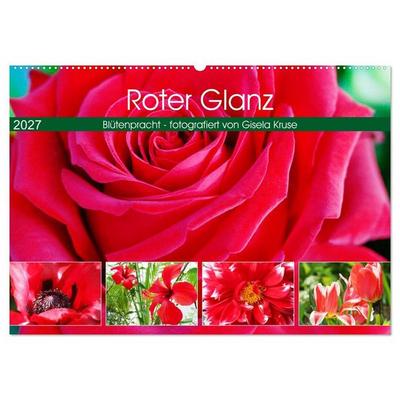 Roter Glanz Blütenpracht (Wandkalender 2027 DIN A2 quer), CALVENDO Monatskalender