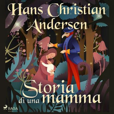 Storia di una mamma - Hans Christian Andersen, Audio, 9788726375596