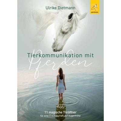 Tierkommunikation mit Pferden, Taschenbuch von Ulrike Dietmann, Spiritbooks, 978-3-946435-95-2