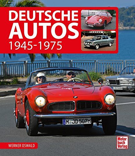 Werner Oswald - Deutsche Autos: 1945-1975 - Preis vom 09.10.2026 07:28:09 h