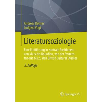 Literatursoziologie, Taschenbuch von Andreas Dörner,Ludgera Vogt, Springer Fachmedien Wiesbaden GmbH, 978-3-531-16214-0