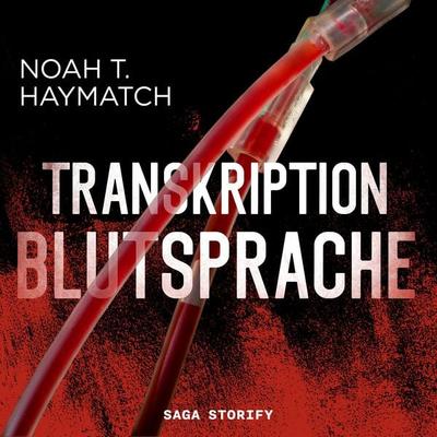 Transkription: Blutsprache - Noah T. Haymatch, Audio, 4066339443082