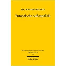 Europäische Aussenpolitik, Fachbücher von Jan Christoph Beutler