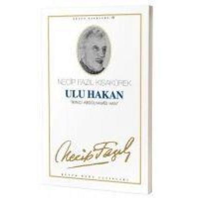Ulu Hakan II. Abdülhamid Han, Taschenbuch von Necip Fazil Kisakürek, Büyük Dogu Yayinlari, 978-975-8180-30-1