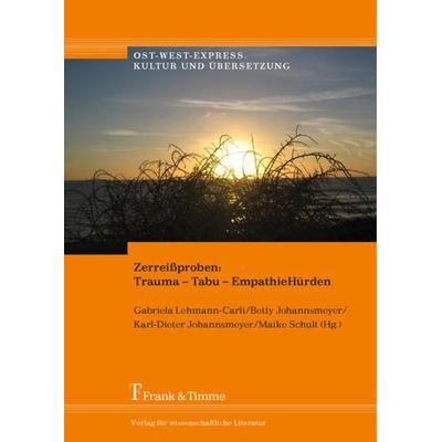 Zerreißproben: Trauma – Tabu – EmpathieHürden, Taschenbuch von , Frank & Timme, 978-3-7329-0294-1