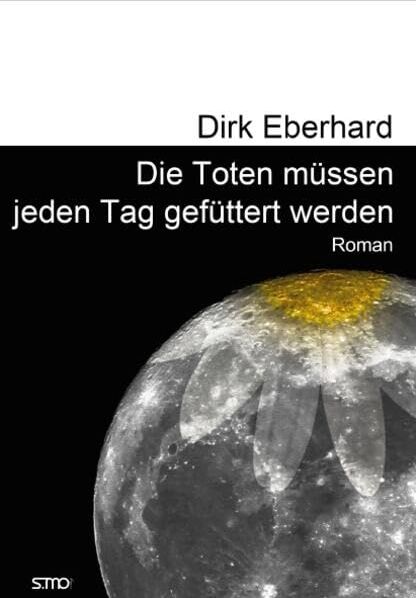 Dirk Eberhard - Die Toten müssen jeden Tag gefüttert werden - Preis vom 10.10.2026 11:48:34 h