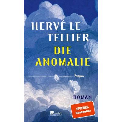 Die Anomalie, Gebundene Ausgabe von Hervé Le Tellier, Rowohlt