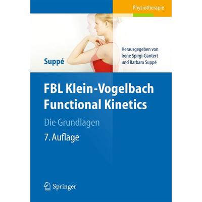 FBL Klein-Vogelbach Functional Kinetics Die Grundlagen, Taschenbuch von Barbara Suppé, Springer Berlin
