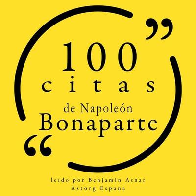 100 citas de Napoleón Bonaparte - Napoléon Bonaparte, Audio, 9782821164253