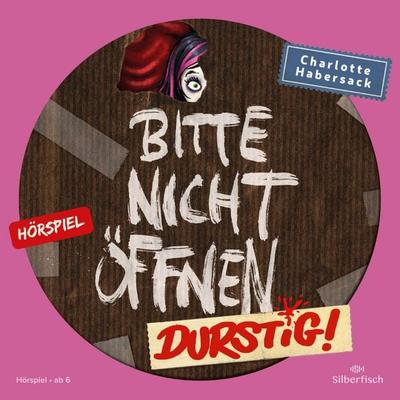 Bitte nicht öffnen - Hörspiele 3: Durstig! Das Hörspiel (Hörspiel) - Charlotte Habersack, Audio, 9783844934755