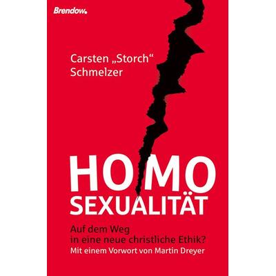 Homosexualität, Taschenbuch von Carsten "Storch" Schmelzer, Brendow, 978-3-86506-741-8