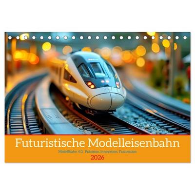 Futuristische Modelleisenbahn (Tischkalender 2026 DIN A5 quer), CALVENDO Monatskalender