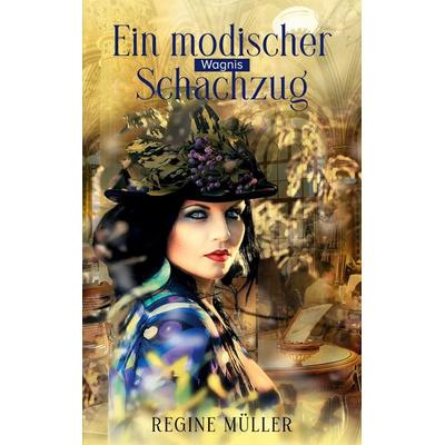 Ein modischer Schachzug, Taschenbuch von Regine Müller, BoD – Books on Demand, 978-3-7578-4410-3