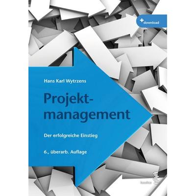 Projektmanagement, Taschenbuch von Hans Karl Wytrzens, Facultas, 978-3-7089-2311-6