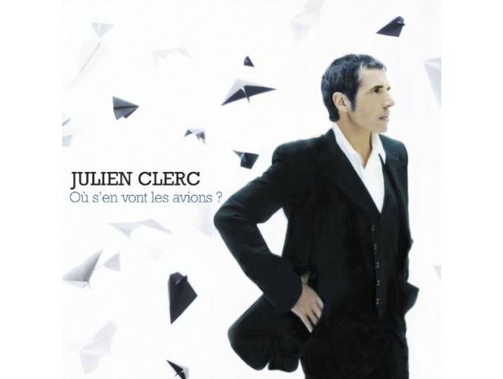 Julien Clerc - Ou's En Vont Les Avions