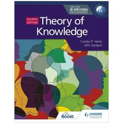 Theory of Knowledge for the IB Diploma Fourth Edition, Sachbücher von John Sprague, Carolyn P. Henly