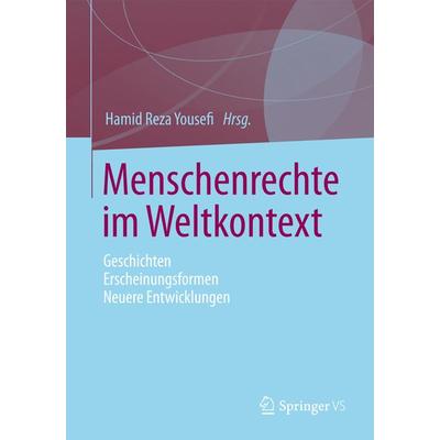 Menschenrechte im Weltkontext, Gebundene Ausgabe von , Springer Fachmedien Wiesbaden GmbH, 978-3-658-01069-0