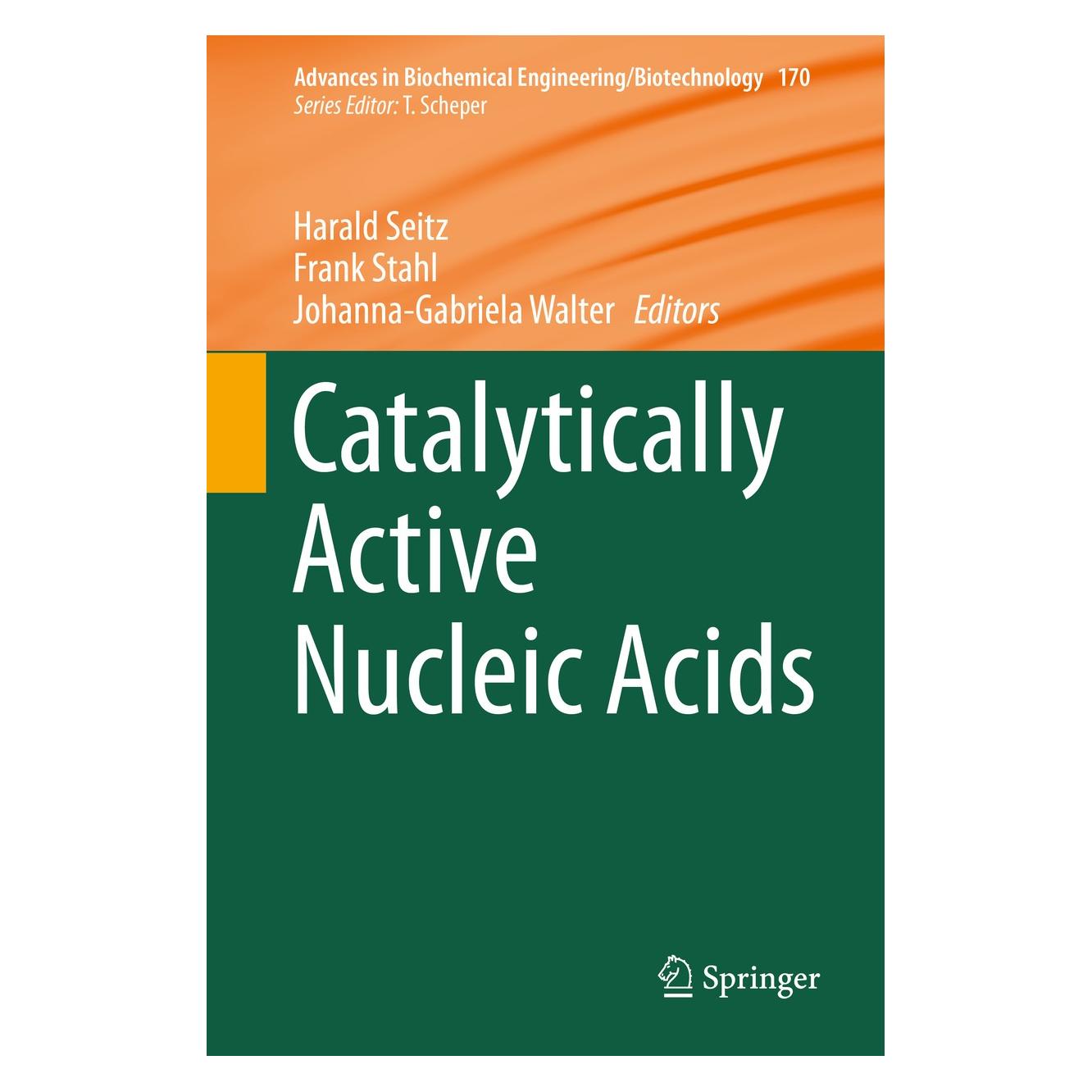 Springer Catalytically Active Nucleic Acids (Englisch, Hardcover, Frank Stahl, Harald Seitz, Johanna-Gabriela Walter) (9783030296452)