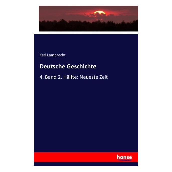 Hansebooks Deutsche Geschichte (Deutsch, Softcover, Karl Lamprecht) (55848074)