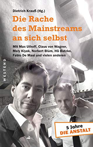 Dietrich Krauß - Die Rache des Mainstreams an sich selbst: 5 Jahre »Die Anstalt« - mit Max Uthoff, Claus von Wagner, Mely Kiyak, Norbert Blüm, HG Butzko, Fabio De Masi und vielen anderen - Preis vom 11.10.2026 03:10:56 h