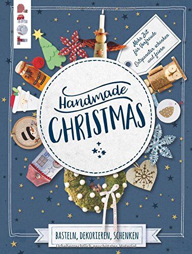 Handmade Christmas. Basteln, dekorieren, schenken: Mehr Zeit für Vorfreude - entspannter schenken und feiern! Extra: Ein Bogen Geschenkpapier - Preis vom 30.09.2026 22:30:23 h