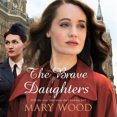The Brave Daughters - Mary Wood, Audio, 9781509892631