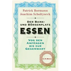 Der Bank- und Börsenplatz Essen, Sachbücher von Patrick Bormann, Joachim Scholtyseck