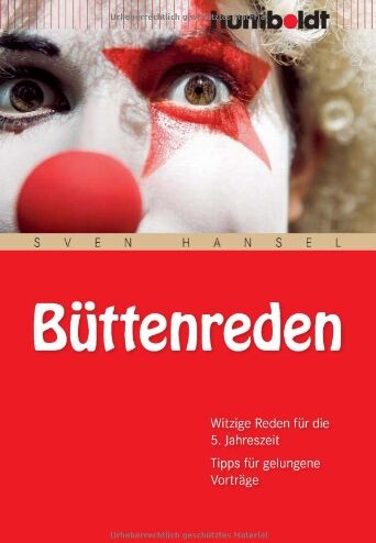 Sven Hansel - Büttenreden. Die witzigsten Reden für die 5. Jahreszeit: Witzige Reden für die 5. Jahreszeit. Tipps für gelungene Vorträge - Preis vom 10.10.2026 11:48:34 h
