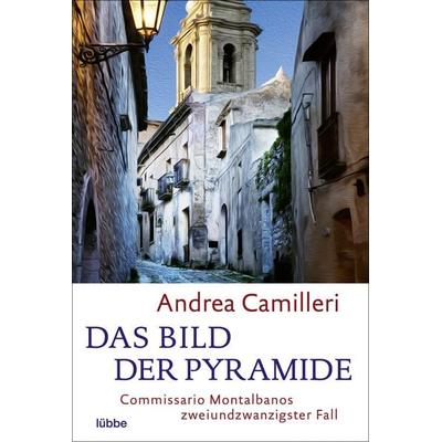 Das Bild der Pyramide, Taschenbuch von Andrea Camilleri, Lübbe, 978-3-404-18478-1