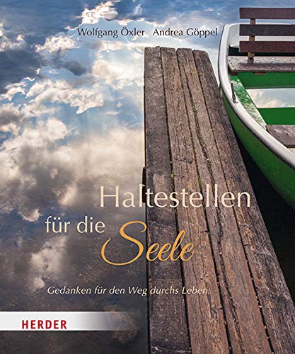 Wolfgang Öxler - Haltestellen für die Seele: Gedanken für den Weg durchs Leben - Preis vom 09.10.2026 07:28:09 h