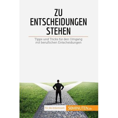 Zu Entscheidungen stehen, Taschenbuch von Véronique Vesiez, 50Minuten.de, 978-2-8080-2039-8