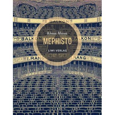 Mephisto. Roman einer Karriere, Taschenbuch von Klaus Mann, Liwi Literatur- Und Wissenschaftsverlag, 978-3-96542-333-6
