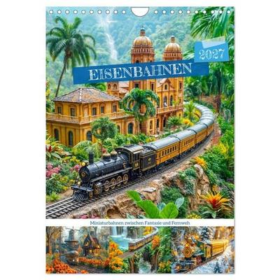 Eisenbahnen - Miniaturbahnen zwischen Fantasie und Fernweh (Wandkalender 2027 DIN A4 hoch), CALVENDO Monatskalender