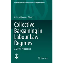 Collective Bargaining in Labour Law Regimes, Fachbücher von Ulla Liukkunen