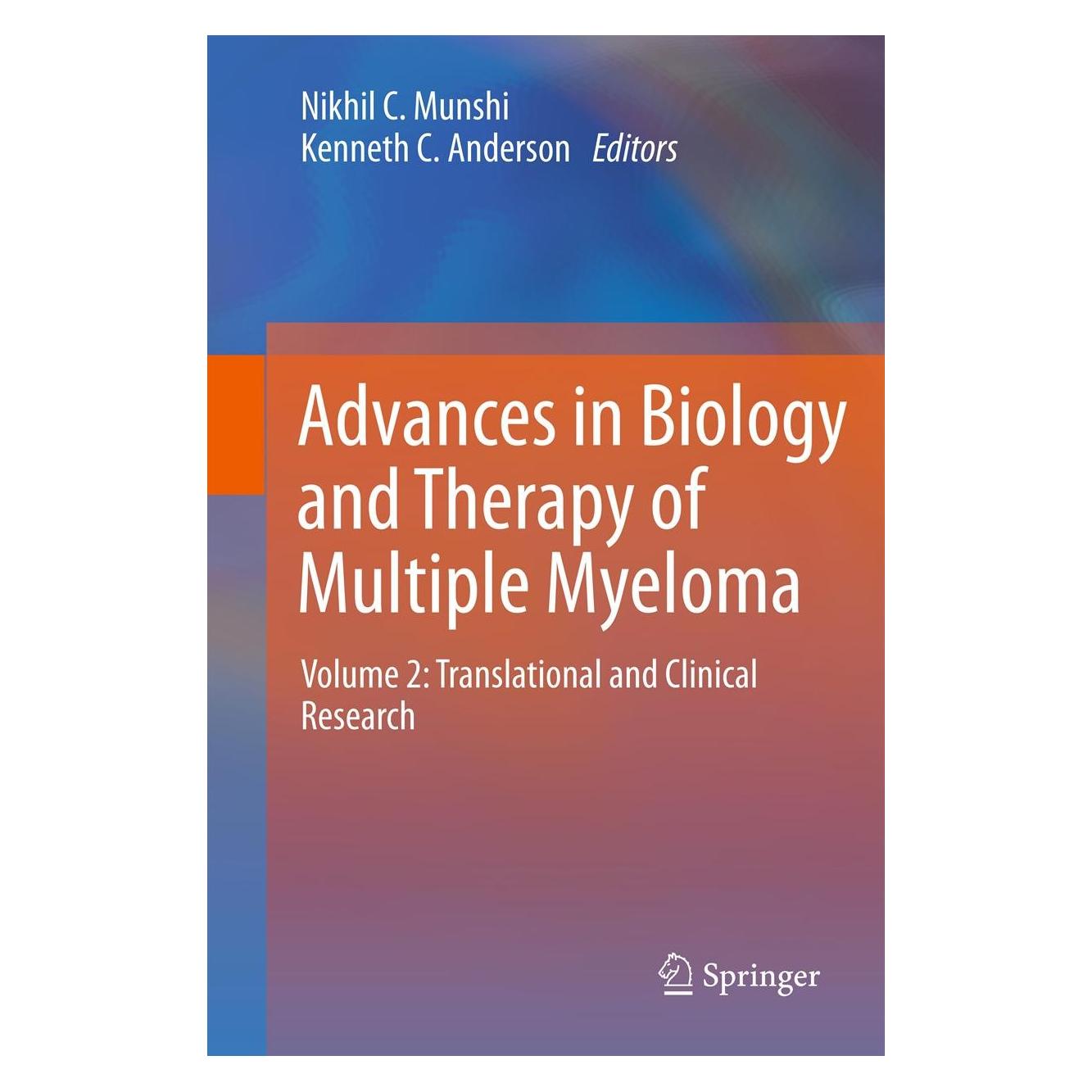 Springer Advances in Biology and Therapy of Multiple Myeloma (Englisch, Hardcover, Kenneth C. Anderson, Nikhil C. Munshi) (9781461452591)