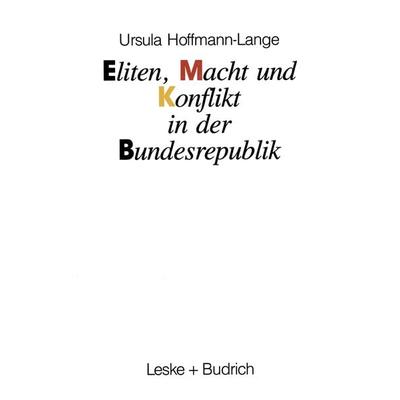 Eliten, Macht und Konflikt in der Bundesrepublik, Taschenbuch von Ursula Hoffmann-Lange, VS Verlag für Sozialwissenschaften, 978-3-8100-0962-3