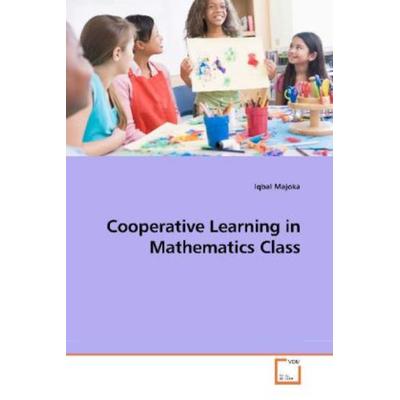 Majoka, I: Cooperative Learning in Mathematics Class, Taschenbuch von Iqbal Majoka, VDM, 978-3-639-25434-1