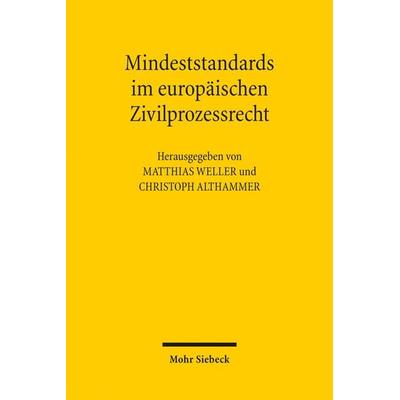Mindeststandards im europäischen Zivilprozessrecht, Taschenbuch von , Mohr Siebeck, 978-3-16-154269-5