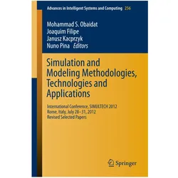 Simulation and Modeling Methodologies, Technologies and Applications, Fachbücher von Janusz Kacprzyk, Joaquim Filipe, Nuno Pina, Mohammad S Obaidat