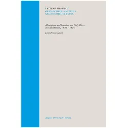Geschichten am Fluss. Geschichte im Fluss, Fachbücher von Stefan Sippell