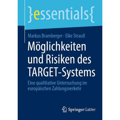 Möglichkeiten und Risiken des TARGET-Systems, Taschenbuch von Markus Bramberger,Elke Strauss, Springer Fachmedien Wiesbaden GmbH, 978-3-658-47257-3