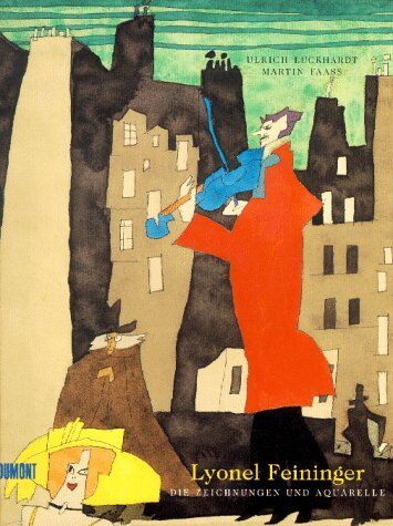 Lyonel Feininger - Lyonel Feininger, Die Zeichnungen und Aquarelle - Preis vom 09.10.2026 07:28:09 h