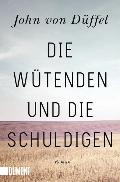 John von Düffel - Die Wütenden und die Schuldigen: Roman - Preis vom 09.10.2026 07:28:09 h