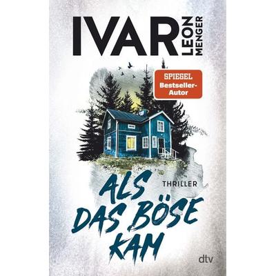Als das Böse kam, Taschenbuch von Ivar Leon Menger, dtv